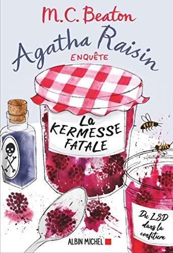 Agatha raisin enquête - 19. la kermesse fatale