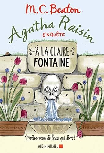 Agatha raisin enquête - 7. à la claire fontaine