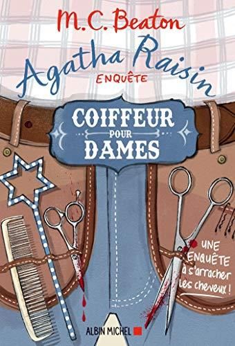 Agatha raisin enquête - 8. coiffeur pour dames