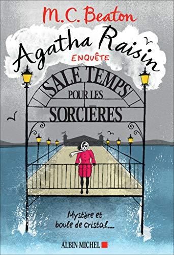 Agatha raisin enquête - 9. sale temps pour les sorcières