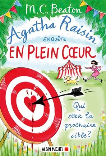 Agatha raisin enquête T.34 : En plein coeur