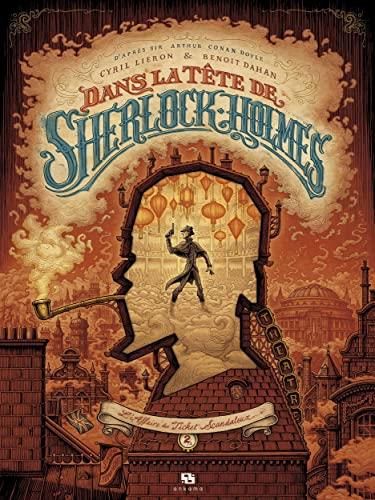 Dans la tête de sherlock holmes T.02 : L'affaire du ticket scandaleux