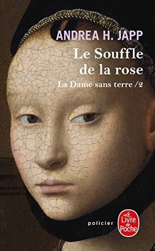 La Dame sans terre - 2. le souffle de la rose