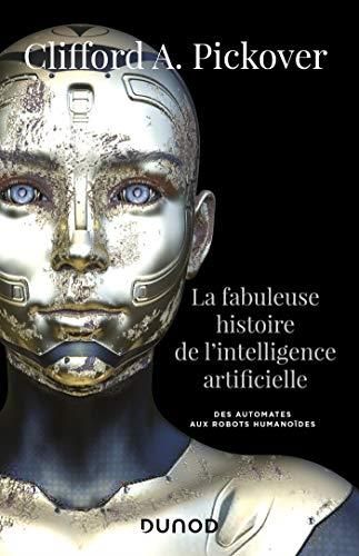 La Fabuleuse histoire de l'intelligence artificielle