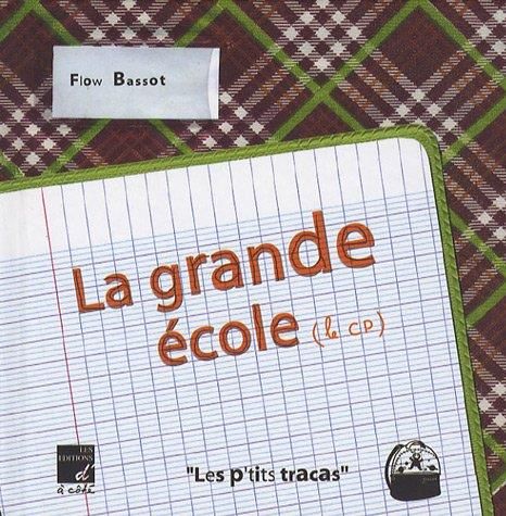 La Grande ecole (le cp)
