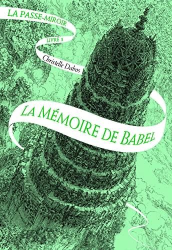 La Passe-miroir - 3. la mémoire de babel