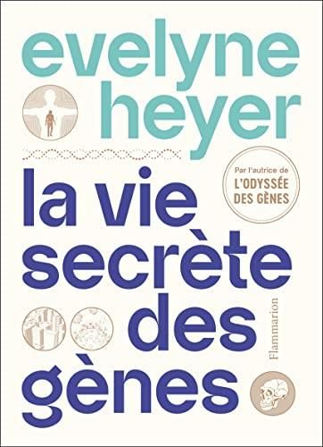 La Vie secrète des gènes