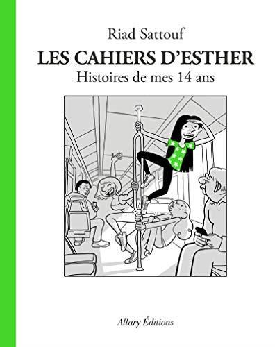 Les Cahiers d'esther : histoires de mes 14 ans