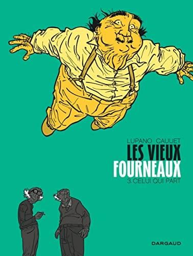 Les Vieux fourneaux - 3. celui qui part