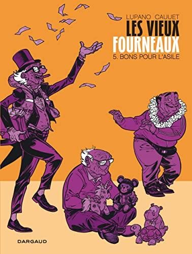 Les Vieux fourneaux - 5. bons pour l'asile