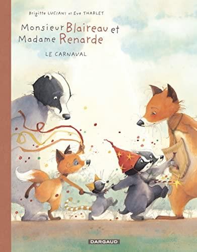 Monsieur blaireau et madame renarde T.05 : Le carnaval